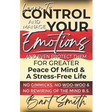 (英文圖書)Learn To Control Manage & Protect Your Emotions: For Greater Peace Of Mind & A... 平裝版, Independently Published, 英文