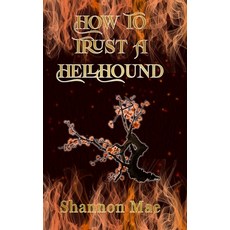 (英文圖書)How to Trust a Hellhound 精裝版, Shannon Mae, 英文