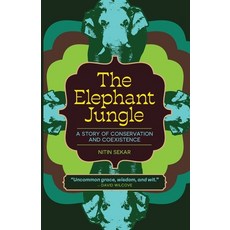 (영문도서)The Elephant Jungle: A Story of Conservation and Coexistence Paperback, Books of Change, English, 9781968679088 Books of Change, English, 9781968679088