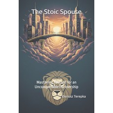 (英文圖書)The Stoic Spouse: Mastering Yourself for an Unconquerable Partnership 平裝版, Independently Published, 英文