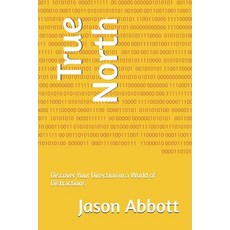 (영문도서)True North: Discover Your Direction in a World of Distractions Paperback, Independently Published, English, 9798266796188