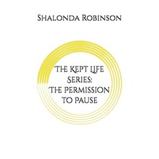 (영문도서)The Kept Life Series: The Permission to Pause Paperback, Independently Published, English, 9798279139873