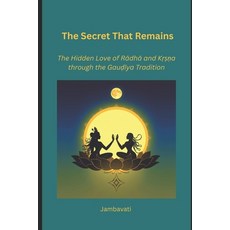 (英文書)The secret that remains： The Hidden Love of Rādhā and Kṛṣ&... 平裝版, 獨立出版, 英文