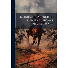 (英文圖書)Biographical Sketch; General Thomas Neville Waul 平裝版, Hutson Street Press, 英文