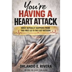 (英文圖書)You're Having a Heart Attack: What Actually Happens From the First Lie to the La... 平裝版, Independently Published, 英文