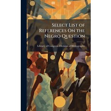 (英文圖書)Select List of References On the Negro Question 精裝版, Hutson Street Press, 英文
