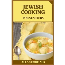 Jewish Cooking for Starters: The Total Manual for Conventional Jewish Cooking Paperback, Independently Published, English, 9798713380700