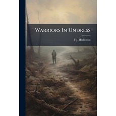 (영문도서)Warriors In Undress Paperback, Nabu Press, English, 9781179634234
