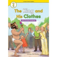 [이퓨쳐] The King and His Clothes(Hans Christian Andersen) (with QR) (e-future Classic Readers) [따뜻한책방]