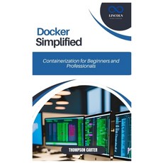 (영문도서) Docker Simplified: Containerization for Beginners and Professionals Paperback, Independently Published, English, 9798309475070