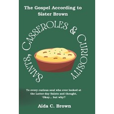 (英文圖書)Saints Casseroles & Curiosity: To every curious soul who ever looked at the Lat... 平裝版, Independently Published, English, Paperback