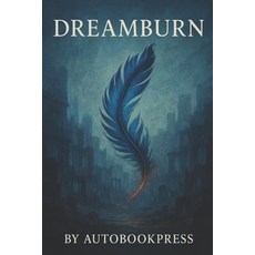 (영문도서)Dreamburn Paperback, Independently Published, English, 9798296095046