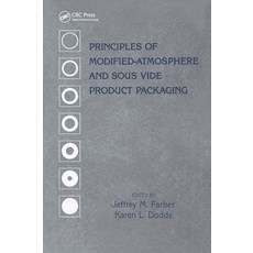(영문도서) Principles of Modified-Atmosphere and Sous Vide Product Packaging Paperback, CRC Press, English, 9780367448882