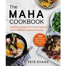 (영문도서)The Maha Cookbook: Taking Charge of Your Health with Vibrant Whole Foods Hardcover, Maha Books, English, 9781964219141