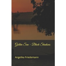 (영문도서) Golden Sun - Black Shadows Paperback, Independently Published, English, 9798853733831