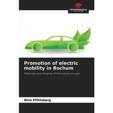 (영문도서)Promotion of electric mobility in Bochum Paperback, Our Knowledge Publishing, English, 9786209252983