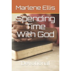 Spending Time With God: Devotional Paperback, Independently Published
