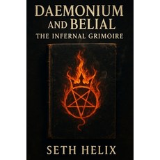 (영문도서)Daemonium and Belial: The Infernal Grimoire Paperback, Independently Published, English, 9798290707716
