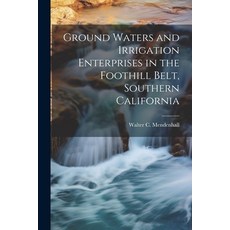 (영문도서) Ground Waters and Irrigation Enterprises in the Foothill Belt Southern California Paperback, Legare Street Press, English, 9781022457287