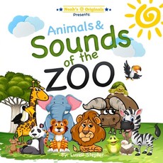 (영문도서) Noahs Originals: Animals and sounds of the zoo: Sounds of the Zoo Paperback, Createspace Independent Pub..., English, 9781539480280