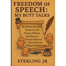 (英文圖書)Freedom of Speech: My Butt Talks 平裝版, Sterling Jr, 英文