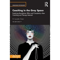 (英文圖書)Coaching in the Grey Space: Exploring Boundaries Ethics and Complexity When Coa... 平裝版, Routledge, 英文