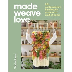 (영문도서) Made Weave Love: 25 Contemporary Handwoven Projects to Craft at Home Paperback, Mobius, English, 9781529431810