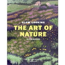 (영문도서)Slow Looking: The Art of Nature Hardcover, Thames & Hudson, English, 9781760765255