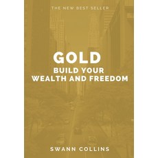 (영문도서) Gold: Build Your Wealth and Freedom Paperback, Independently Published, English, 9798772006764