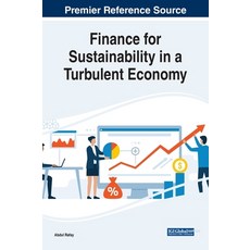 (영문도서) Finance for Sustainability in a Turbulent Economy Hardcover, IGI Global, English, 9781668455807