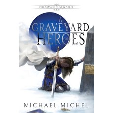 (영문도서)A Graveyard for Heroes Paperback, Chainbreaker Books, English, 9798992470826