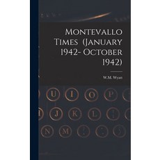 (영문도서) Montevallo Times (January 1942- October 1942) Hardcover, Hassell Street Press, English, 9781013806575