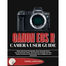 (영문도서)Canon EOS R Camera User Guide: Master Mirrorless Photography Shoot Stunning Pho... Paperback, Independently Published, English, 9798276174433