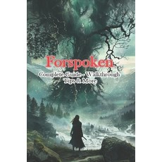 (영문도서) Forspoken Complete Guide - Walkthrough - Tips & More Paperback, Independently Published, English, 9798325986123