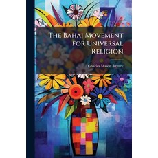(영문도서)The Bahai Movement for Universal Religion Paperback, Hutson Street Press, English, 9781025234069