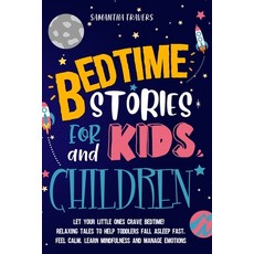 Bedtime Stories for Kids and Children: Let Your Little Ones Crave Bedtime. Relaxing Tales to Help To... Paperback, Independently Published, English, 9798554825118
