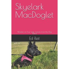 (英文圖書)Skyelark MacDoglet: Wisdom on Four Legs: Lessons from the Dog Mind 平裝版, Independently Published, 英文