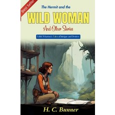 (영문도서)The Hermit and The Wild Woman and Other Stories Paperback, DD Sales and Distributors, English, 9789359579726