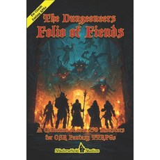 (영문도서)The Dungeoneer's Folio of Fiends: Over 250 Creatures for OSR Fantasy TTRPGs Paperback, Independently Published, English, 9798244397215