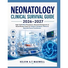 (英文圖書)Neonatology Clinical Survival Guide 2026-2027: High-Yield NICU Procedures Neona... 平裝版, Independently Published, 英文