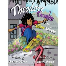 Theodore Thumbs and the Yellow Balloon Hardcover, Huskies Pub