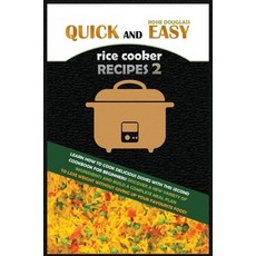 Quick and Easy Rice Cooker Recipes 2: Learn How to Cook Delicious Rice Meals with This Complete Cook... Hardcover, Charlie Creative Lab Ltd Pu..., English, 9781801681414