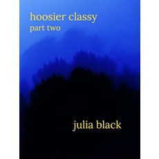 (영문도서)Hoosier Classy Part Two Hardcover, Blurb, English, 9798260960578