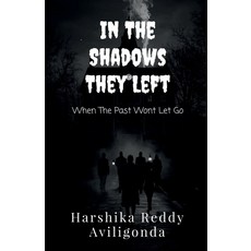 (英文圖書)In The Shadows They Left: When The Past Wont Let Go 平裝版, Notion Press, 英文