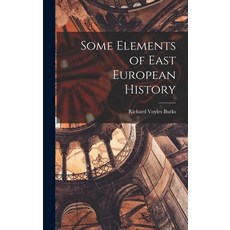 (영문도서) Some Elements of East European History Hardcover, Hassell Street Press, English, 9781013769153