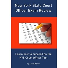 (영문도서) New York State Court Officer Exam Review: Learn how to succeed on the NYS Court... Paperback, Independently Published, English, 9781691023608