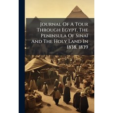(英文圖書)Journal Of A Tour Through Egypt The Peninsula Of Sinaï And The Holy Land In 183... 平裝版, Hutson Street Press, 英文