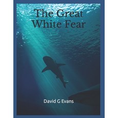 (영문도서) The Great White Fear Paperback, Independently Published, English, 9798492655617