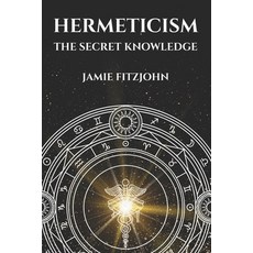 (영문도서)Hermeticism: The Secret Knowledge Paperback