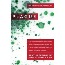 Plague: One Scientist's Intrepid Search for the Truth about Human Retroviruses and Chronic Fatigue S... Paperback, Skyhorse Publishing